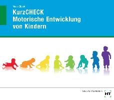 KurzCHECK Motorische Entwicklung bei Kindern Mock-Eibeck Anja