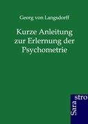 Kurze Anleitung zur Erlernung der Psychometrie Langsdorff Georg