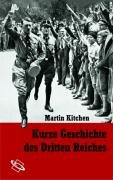 Kurze Geschichte des Dritten Reiches Kitchen Martin