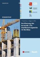 Kurzfassung des Eurocode 2 für Stahlbetontragwerke im Hochbau Fingerloos Frank, Hegger Josef, Zilch Konrad