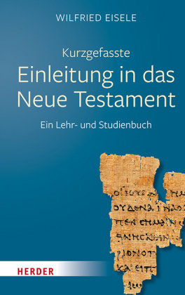 Kurzgefasste Einleitung in das Neue Testament Herder, Freiburg
