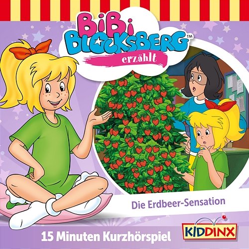 Kurzhörspiel - Bibi erzählt: Die Erdbeer-Sensation Bibi Blocksberg