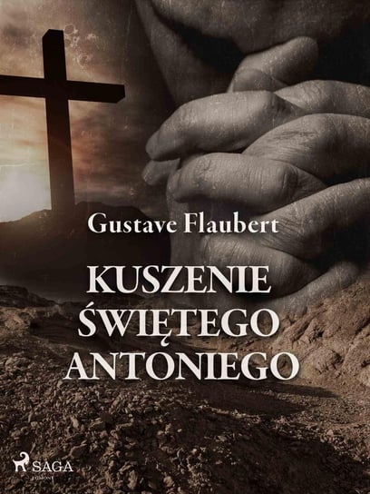 Kuszenie świętego Antoniego Flaubert Gustave