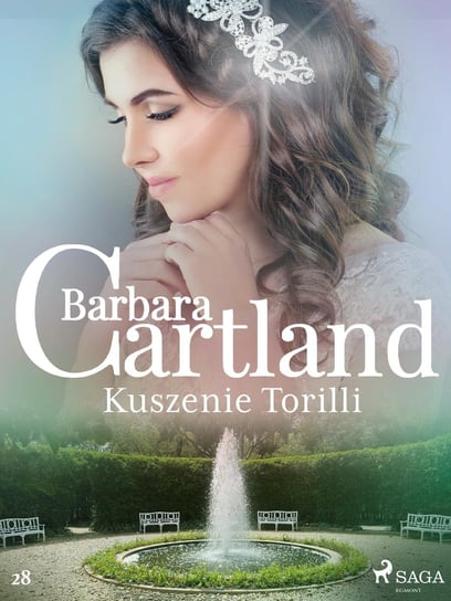 Kuszenie Torilli. Ponadczasowe historie miłosne Barbary Cartland Cartland Barbara