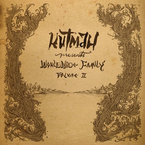 Kutmah Presents Worldwide Family, Vol. 2 Various Artists