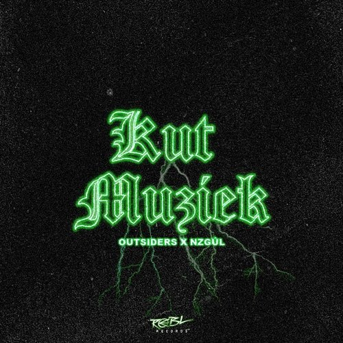 KUTMUZIEK NZGÛL, Outsiders