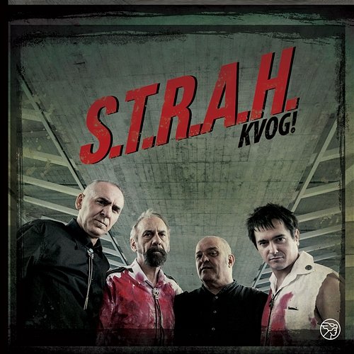 Kvog! S.T.R.A.H.