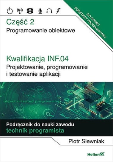 Kwalifikacja INF.04. Część 2. Projektowanie, programowanie i testowanie aplikacji Siewniak Piotr