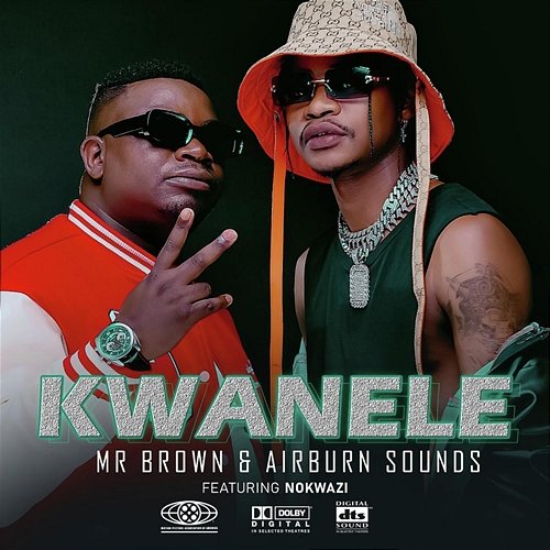 Kwanele Mr Brown & AirBurn Sounds feat. Nokwazi