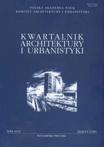 Kwartalnik Architektury i Urbanistyki 2001/2 Tom XLVI Opracowanie zbiorowe