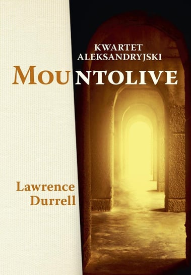 Kwartet aleksandryjski: Mountolive Durrell Lawrence