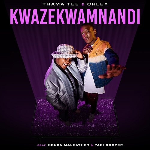 Kwazekwamnadi Thama Tee & Chley feat. Pabi Cooper, Sbuda Maleather
