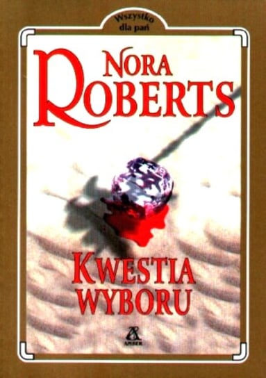 Kwestia wyboru Nora Roberts