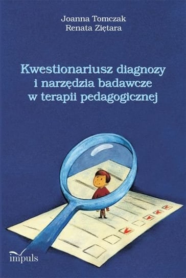 Kwestionariusz diagnozy i narzędzia badawcze w terapii pedagogicznej Tomczak Joanna