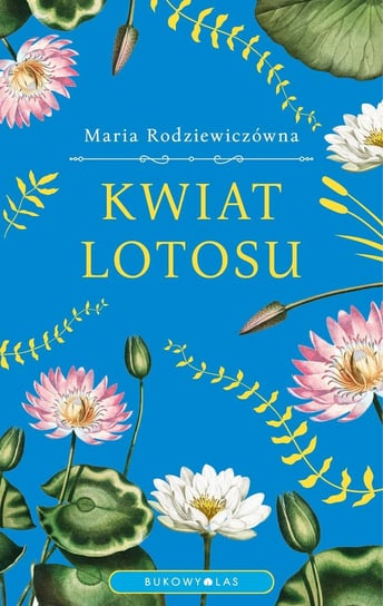 Kwiat lotosu Rodziewiczówna Maria