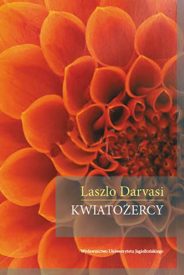 Kwiatożercy Darvasi Laszlo