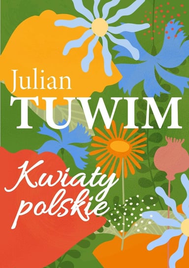Kwiaty polskie Tuwim Julian