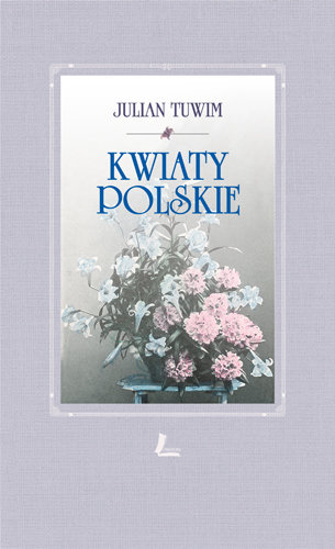Kwiaty polskie + CD Tuwim Julian