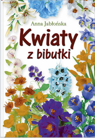 Kwiaty z bibułki Jabłońska Anna