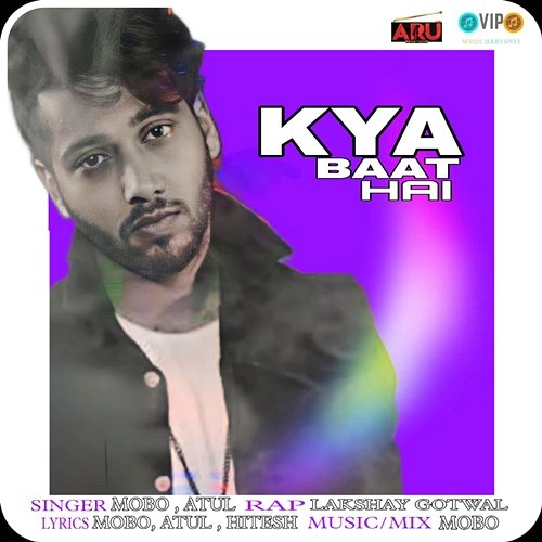 Kya Baat Hai Mobo, Atul and Lakshay Gothwal