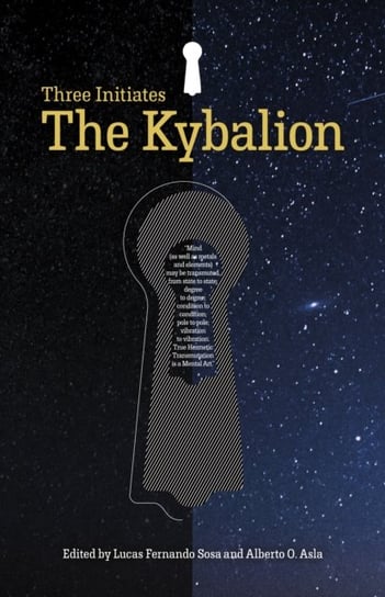 Kybalion, The: The Three Initiates Lucas Fernando Sosa