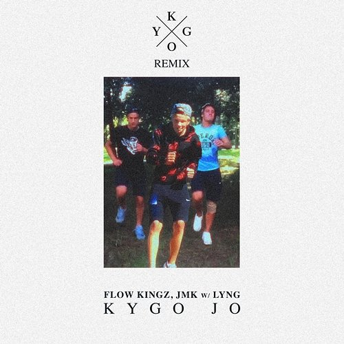 Kygo Jo JMK, Lyng, Flow Kingz, Kygo
