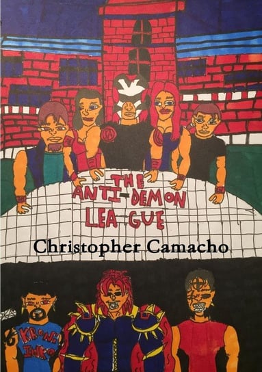 KyranaÕs Story  The Anti-Demon League Camacho Christopher