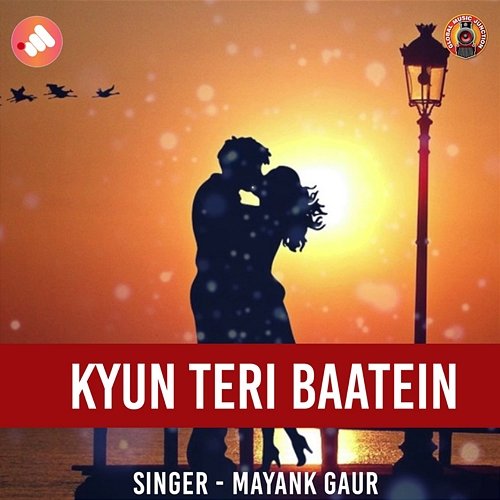 Kyun Teri Baatein Mayank Gaur