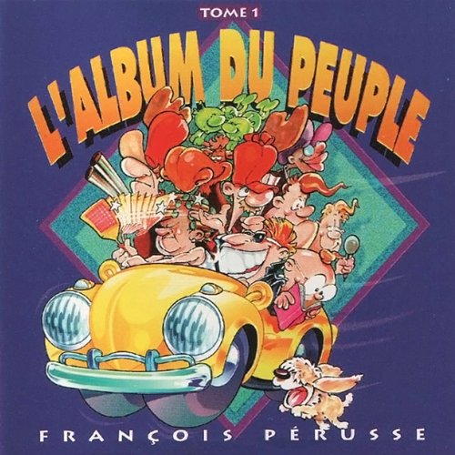 L'Album du peuple - Tome 1 François Pérusse