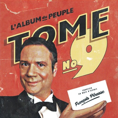L'Album du peuple - Tome 9 François Pérusse