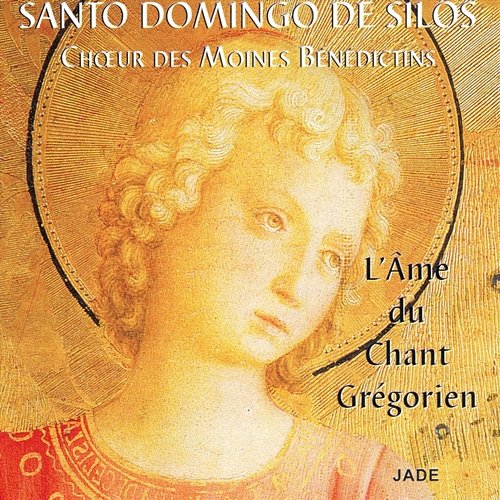 L'âme du chant grégorien Choeur de Moines Bénedictins de l'Abbaye Santo Domingo de Silos