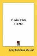 L' Ami Fritz (1878) Erckmann-Chatrian Emile