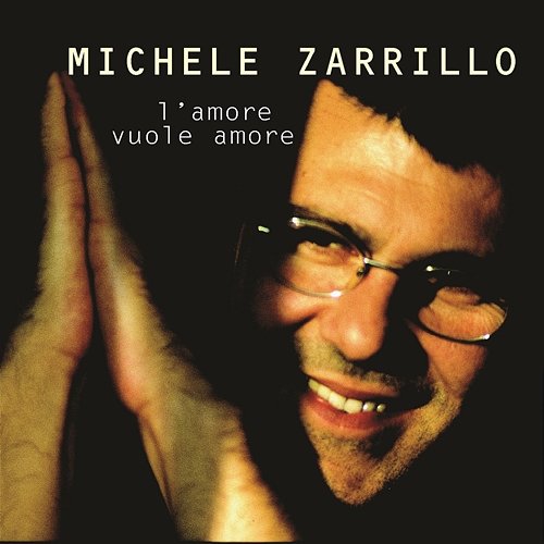 L'Amore Vuole Amore Michele Zarrillo