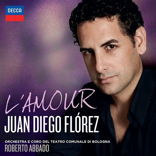 L'Amour Juan Diego Flórez, Coro del Teatro Comunale di Bologna, Orchestra del Teatro Comunale di Bologna, Roberto Abbado