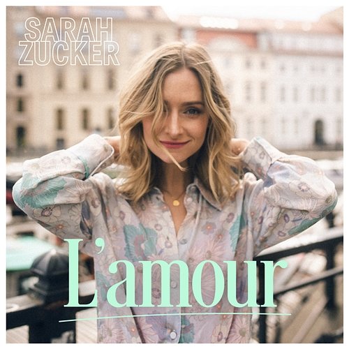 L'amour Sarah Zucker