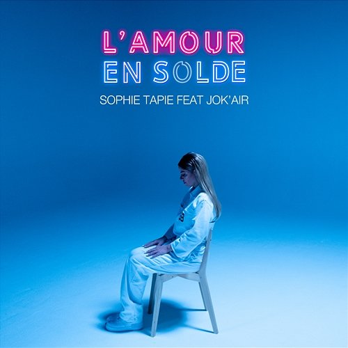 L'amour en solde Sophie Tapie feat. Jok'air