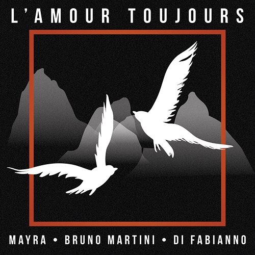 L'amour toujours Mayra, Bruno Martini, Di Fabianno