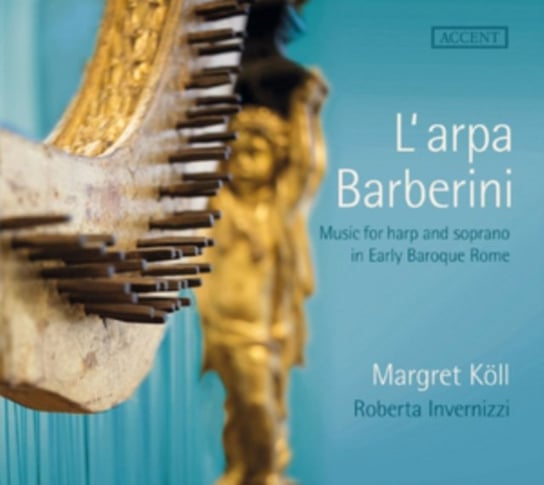 L'arpa Barberini: Music For Harp And Soprano In Early Baroque Rome Koll Margret, IInvernizzi Roberta