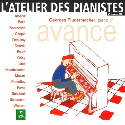 L'atelier des pianistes, vol. 3 : Avancé Georges Pludermacher