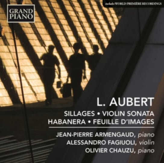 L. Aubert: Sillages/Violin Sonata/Habanera/Feuille D'images Grand Piano