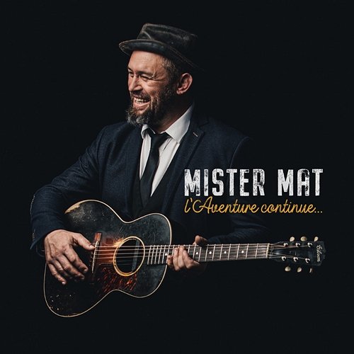 L'aventure continue... Mister Mat