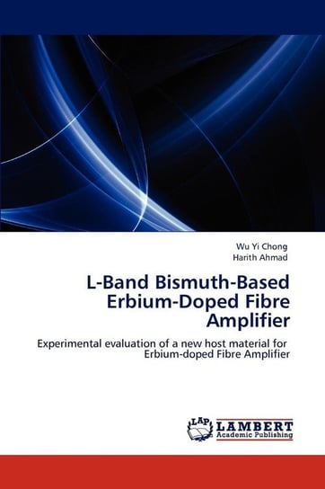L-Band Bismuth-Based Erbium-Doped Fibre Amplifier Chong Wu Yi