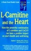 L-Carnitine and the Heart Sinatra Stephen, Sinatra Stephen T., Sinatra Jan, Sinatra Stephen T. M. D.