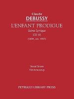 L'Enfant Prodigue, CD 61 - Vocal score Debussy Claude