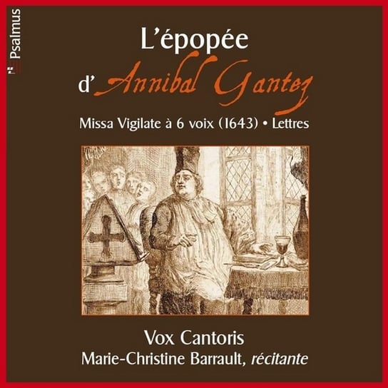 L'Epopee D'Annibal Gantez Vox Cantoris