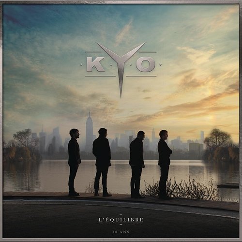 L'équilibre - 10 ans Kyo