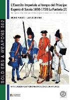 L'esercito imperiale al tempo del Principe Eugenio di Savoia 1690-1720 Mugnai Bruno, Cristini Luca Stefano