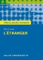 L'Étranger - Der Fremde von Albert Camus. Königs Erläuterungen. Camus Albert