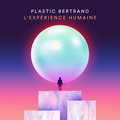 L'Expérience humaine Plastic Bertrand