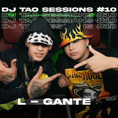 L-GANTE DJ TAO Turreo Sessions #10 DJ Tao, L-Gante